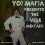 YO! MAFIA PRESENTS - THE VIBE MIXTAPE