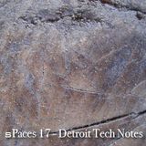 sPaces17 - Detroit Tech Notes