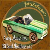 Jota Selecta - Easy Music for Lil' Soul Brothers vol.2