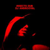 INSECTS DUB BY DJ ANDROOVAL_AMORIR2008