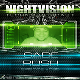 85_sade_rush_-_nightvision_techno_podcast_85_pt1