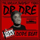 Dr Dre - Dope Beat (Tha Roadium Swapmeet Tapes)