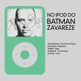 No iPod do Batman Zavareze