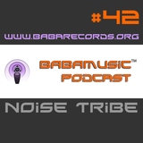 BABAMUSIC Podcast #42 - Noise Tribe Live DJ Set