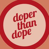 Doper Than Dope No. 3