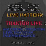 LIVE MACHINE PATTERNS & TRAKTOR PERVORMANCE
