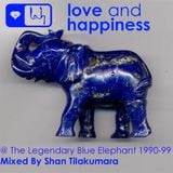 Love And Happiness Music Present - Reflections of Music and Times @- Blue Elephant SL 1990 – 1999