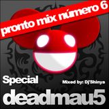 SPECIAL DEADMAU5 VOL.-6 (MIXED BY DJ'SHINYA)