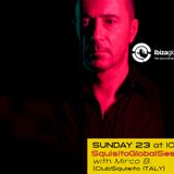 Mirco B. on Ibiza Global Radio-Squisito Global Session 23_03_14