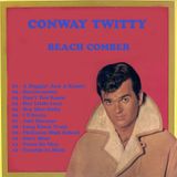 Conway Twitty - Beach Comber