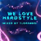 We Love Hardstyle 2013 summer mix