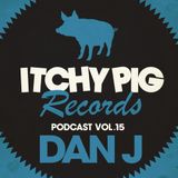 Itchy Pig Presents... Vol 15 - Dan J