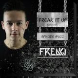 FREAKJ Presents 'Freak It Up' Radioshow - Episode #022