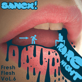 FRESH FLESH VOL.6 BY SANEX "RARE NIGHT"