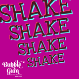 BUBBLE HOUSE #13 - Shake shake shake