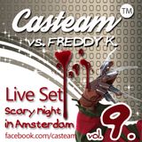 Casteam vs. Freddy K. Live Set vol.9 SCARY night in Amsterdam