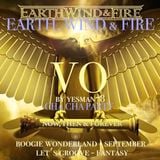 EARTH WIND & FIRE VO (boogie wonderland, september, let's groove, fantasy)