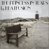 THE PRINCESS IN TEARS by BEATFUSION