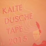 Kalte Dusche Tape 2015