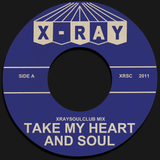 XRAYSOULCLUB MIX#5 - TAKE MY HEART AND SOUL