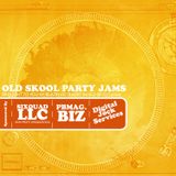 OLD SKOOL PARTY JAMS