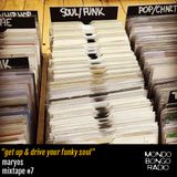 068. Maryos Mixtape #7 "Get up & drive your funky soul"