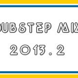Dubstep Mix 2013.2