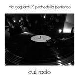 Nic Gagliardi X Psichedelia Periferica on Cut Radio