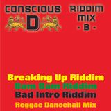 Riddim Mix "B" - feat: Breaking Up Riddim, Bam Bam Riddim & The Bad Intro Riddim