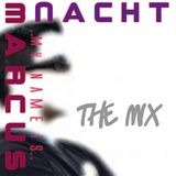 Dj-Set:...my name is Marcus Nacht