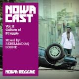 Nowa Cloudcast vol 11 - "Culture of Struggle" Selected and mixed by Rebelmadiaq