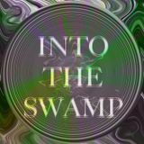 Into the Swamp (Live cut from scratchwood forest)