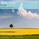 Inhale-Exhale (Vol. 03)