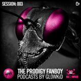 The Prodigy Fanboy Podcasts by GL0WKiD - session 003