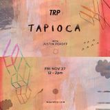 TAPIOCA - NOVEMBER 27 - 2015