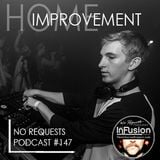 Home Improvement - No Requests Podcast 147