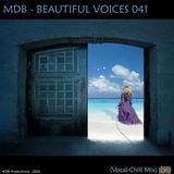 MDB - BEAUTIFUL VOICES 041 (VOCAL CHILL MIX)