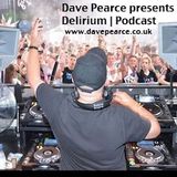 Dave Pearce - Delirium - Episode 32