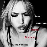 Elena Christou ~ less emotion _ more Bass... Vol.1 (Mix Set)