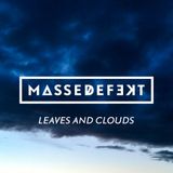 Leaves and Clouds // a mix by masseDefekt