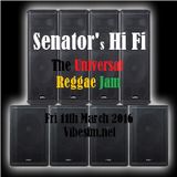 Fri 11th March 2016 Senator B on The Universal Reggae Jam Vibesfm.net