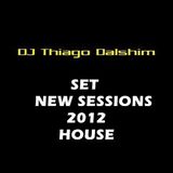 SET NEW SESSIONS - HOUSE - 2012 - DJ Thiago Dhalsim