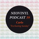Neovinyl Podcast 39 - Carlo - Everlasting Sunday