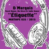 D`Marquis - Vocal House, Nu Disco & Indie Dance MIXTAPE 035 / 2015