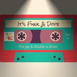 It's Funk & Dope - The Jay & Double A Show