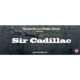 Sir Cadillac @ HouseOfLove Radio Show jan2016