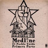 Medline - El Pueblo Unido Primera Parte