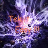 Tek it Easy !!!