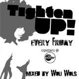 Tighten Up! ep. 1 Mixed by Woli Wols