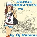 DANCE VIBRATION #2 by Dj Rabinu